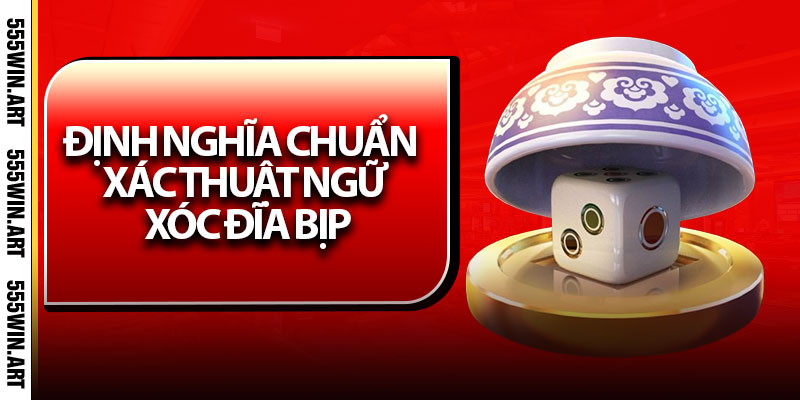 Xóc Đĩa Bịp – Dấu Hiệu Nhận Biết Và Cách Phòng Tránh 5 Định nghĩa chuẩn xác thuật ngữ xóc đĩa bịp